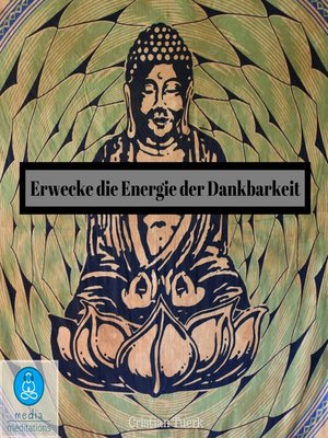 cover image of Erwecke die Energie der Dankbarkeit